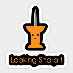 Looking Sharp! Sticker